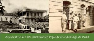Aniversario 64 del Alzamiento Popular en Santiago de Cuba