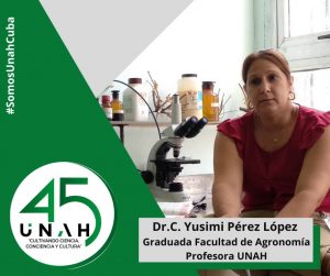 Entrevista a Dr.C. Yusimi Pérez López, Graduada de la Facultad de Agronomía, profesora y vicedecana de la misma.